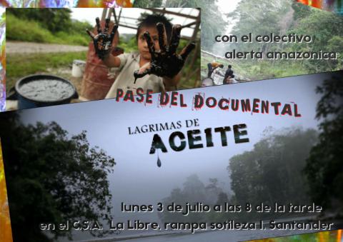Pase de documental «Lágrimas de aceite» (con el colectivo Alerta Amazónica)