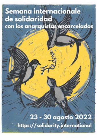 Convocatoria a la Semana Internacional de Solidaridad con lxs Prisionerxs Anarquistas 2022 – 23 al 30 de Agosto